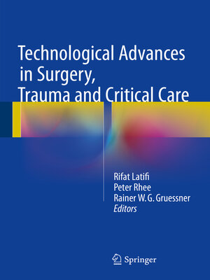 cover image of Technological Advances in Surgery, Trauma and Critical Care